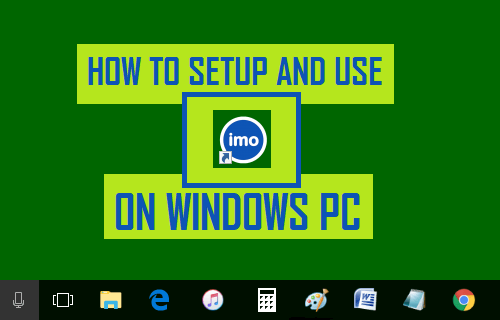 Setup and Use imo on Windows PC