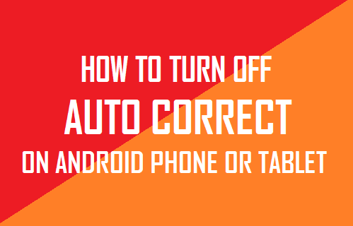 Turn Off Auto Correct on Android Phone or Tablet