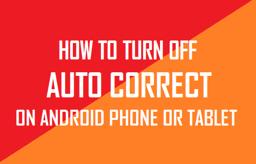 turn off auto correct on android phone or tablet