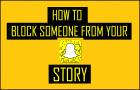 Block Someone From Your Snapchat Story