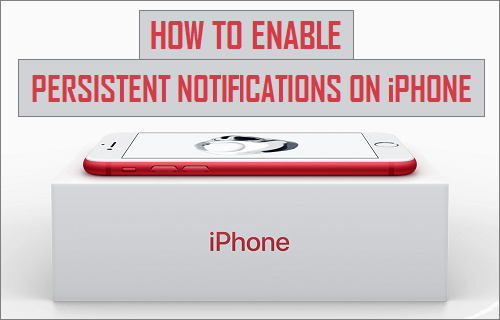 Enable Persistent Notifications On iPhone