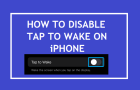 Disable Tap To Wake on iPhone