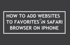 Add Websites to Favorites in Safari Browser on iPhone