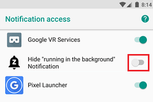 Allow "Hide Running in the Background Notification" App Notification Access on Android