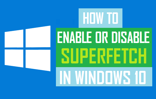 How to Enable or Disable SuperFetch in Windows 10