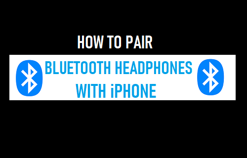 Pair Bluetooth Headphones With iPhone