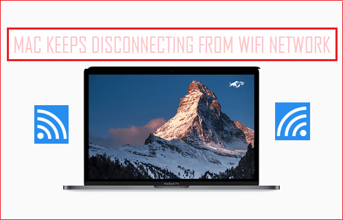 Mac Keeps Disconnecting From WiFi Network