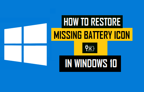 battery icon windows missing restore taskbar showing