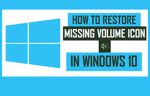 How to Restore Missing Volume Icon in Windows 10