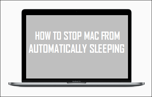 Stop Mac From Automatically Sleeping