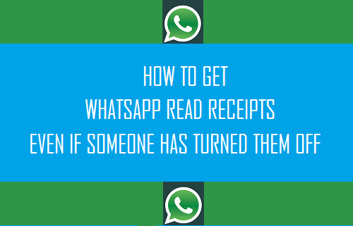 Get WhatsApp Read Receipts Even if Someone Has Turned Them OFF