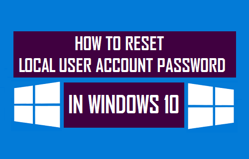 how to reset local user account password in windows 10