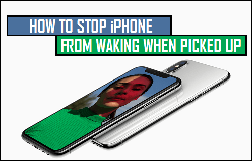 Stop iPhone From Waking When Picked Up