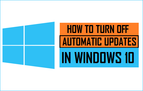 Turn Off Automatic Updates in Windows 10