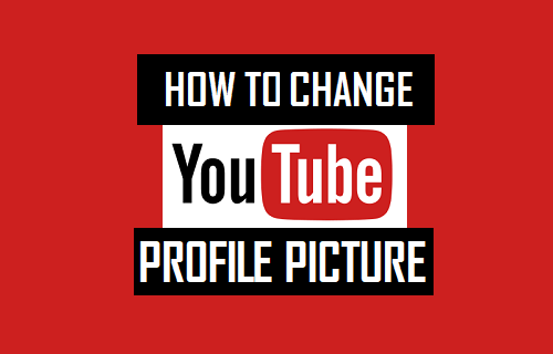 Change YouTube Profile Picture