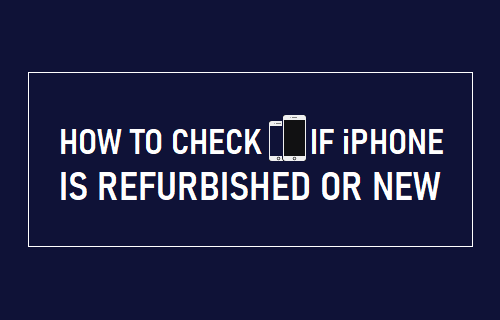 Check if iPhone is Refurbished or New