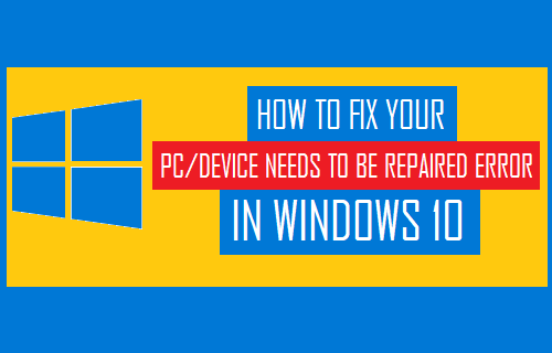 Fix Your PC/Device Needs to Be Repaired Error in Windows 10