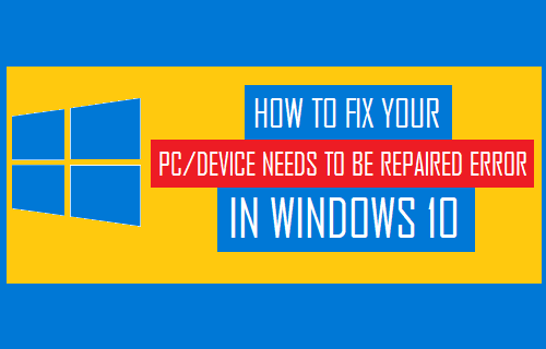 How To Fix Your Pc Device Needs To Be Repaired Error In Windows 10