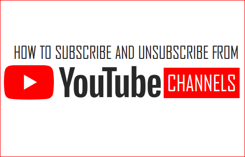 Subscribe and Unsubscribe From YouTube Channels