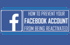 Prevent Your Facebook Account From Being Reactivated