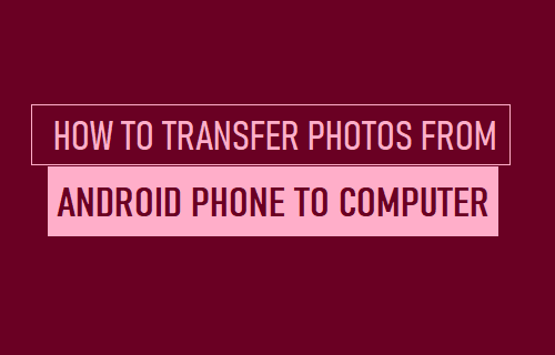 Transferir fotos desde el teléfono Android a la computadora