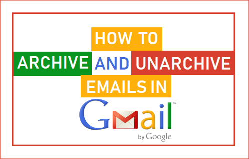 Archive and Unarchive Emails in Gmail