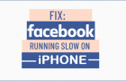Facebook Running Slow on iPhone
