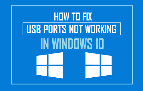 Fix USB Ports Not Working in Windows 10