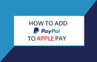 Add PayPal Account to Apple Pay