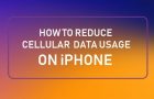 Reduce Cellular Data Usage on iPhone
