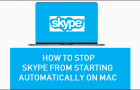 Stop Skype From Starting Automatically on Mac