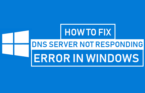 Fix DNS Server Not Responding Error in Windows