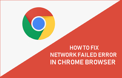 Fix Network Failed Error in Chrome Browser