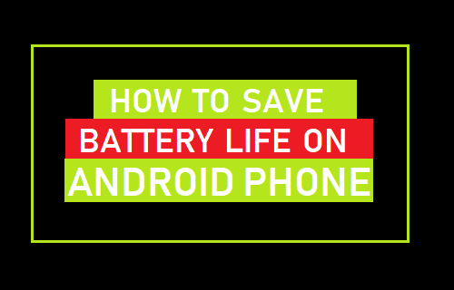Save Battery Life on Android Phone