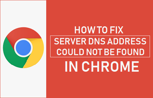 Server DNS Address Could Not Be Found