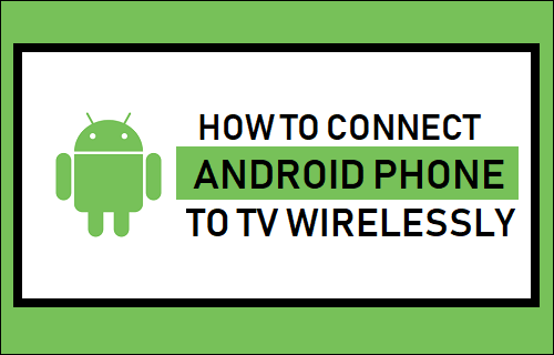 Connect Android Phone to TV Wirelessly