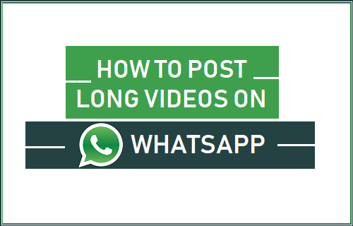 How to Post Long Videos on WhatsApp Status