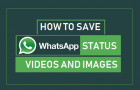 Save WhatsApp Status Videos and Images