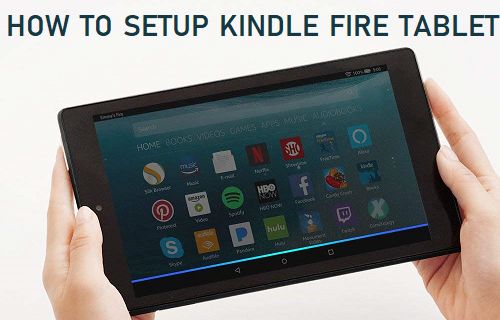 Setup Kindle Fire Tablet