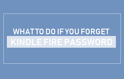 Forgot Kindle Fire Password