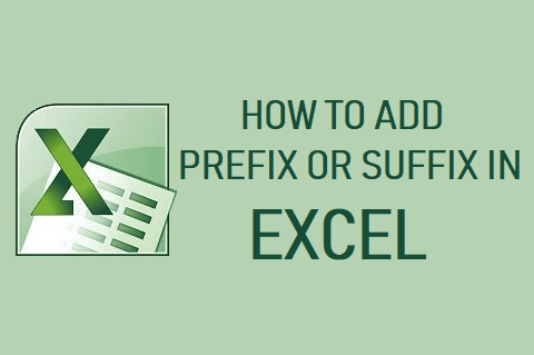 Add Prefix or Suffix in Excel