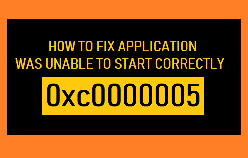 How to Fix Application Was Unable to Start Correctly 0xc0000005 - 98