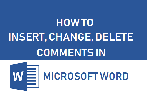 Insert, Change, Delete Comments in Microsoft Word