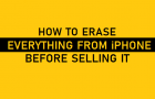 Erase Everything From iPhone Before Selling It
