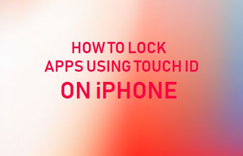 Top 24 how to lock apps iphone 7 How to Lock Apps On iPhone Using Touch ID