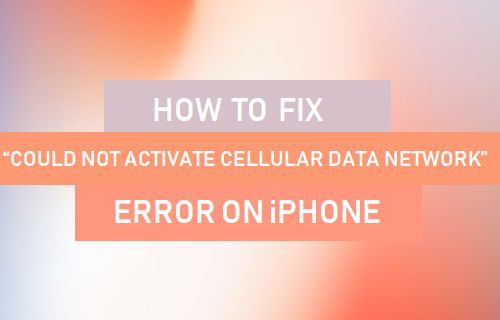 Fix “Could Not Activate Cellular Data Network” Error on iPhone