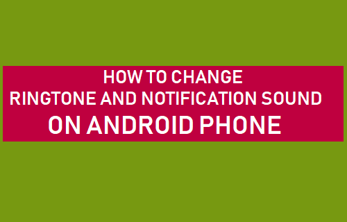 How to Change Ringtone and Notification Sound on Android Phone