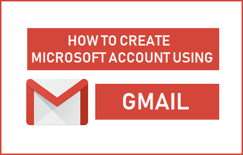 How To Create a Microsoft Account With a Gmail Email