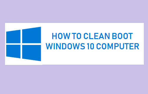 Clean Boot Windows 10 Computer