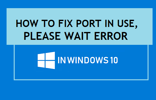 Puerto en uso, espere Error en Windows 10